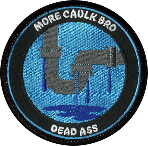 WFMS 386 More Caulk Bro - Badass Patches